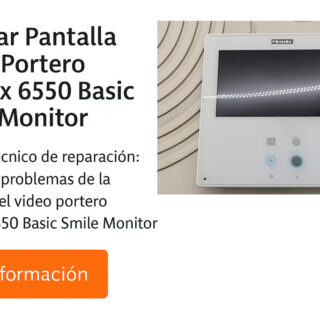 Reparar Pantalla Fermax 6550 Smile Monitor – Recogida Nacional y Garantía
