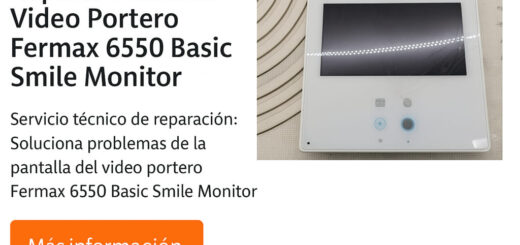 Reparar Pantalla Fermax 6550 Smile Monitor – Recogida Nacional y Garantía