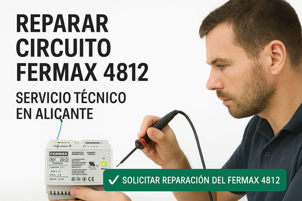 Reparar Circuito Fermax 4812 con garantía y recogida en toda España