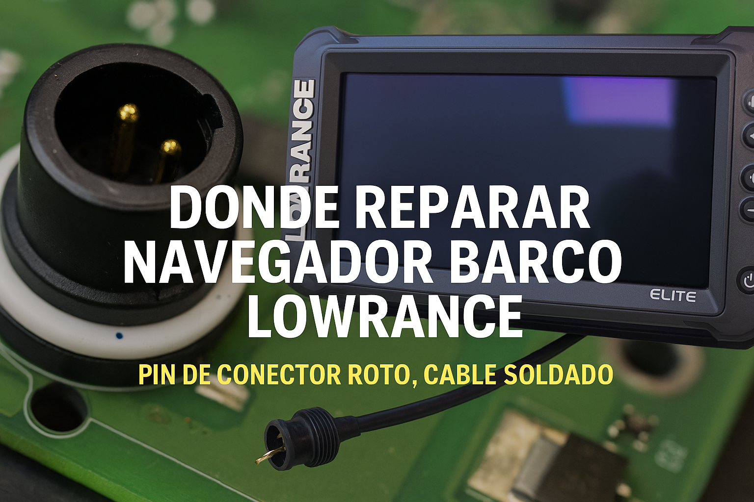 Donde reparar navegador barco lowrance